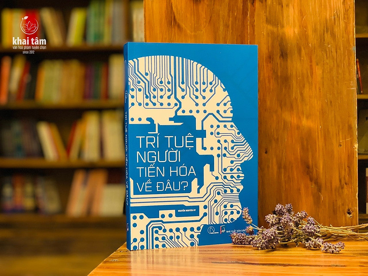 Sách - Trí Tuệ Người Tiến Hóa Về Đâu? - Nguyễn Nguyên Hy