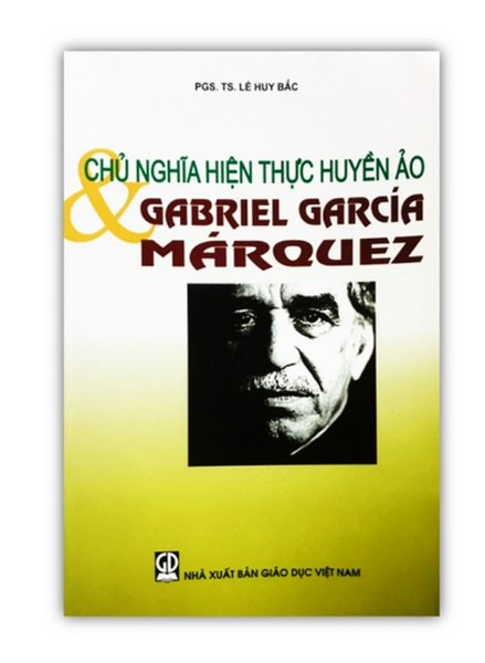Sách - Chủ Nghĩa Hiện Thực Huyền Ảo & Gabrauel Garcia Marquez (Dn)