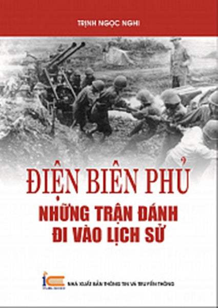 Điện Biên Phủ - Những Trận Đánh Đi Vào Lịch Sử