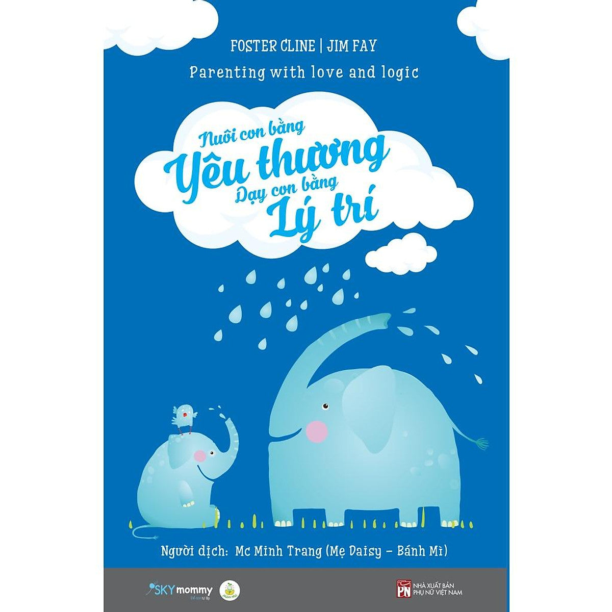 Sách - Nuôi Con Bằng Yêu Thương Dạy Con Bằng Lý Trí Tái Bản - Azbook