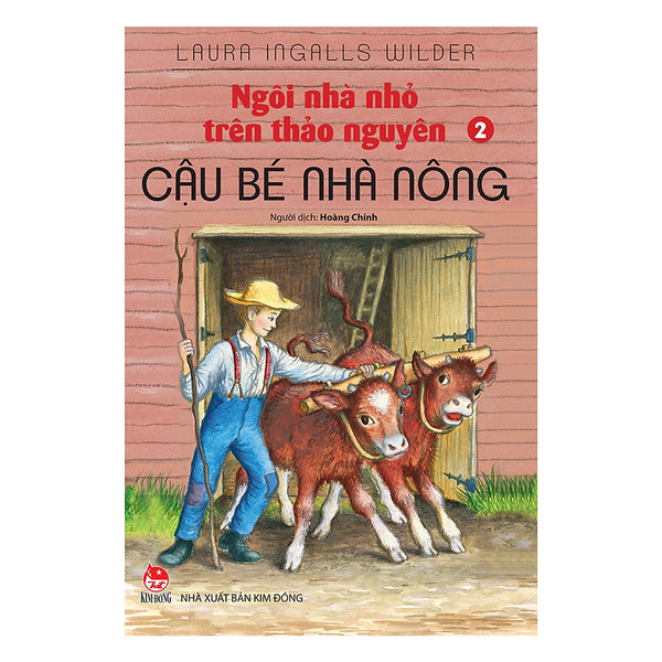 Ngôi Nhà Nhỏ Trên Thảo Nguyên Tập 2: Cậu Bé Nhà Nông (Tái Bản 2019)