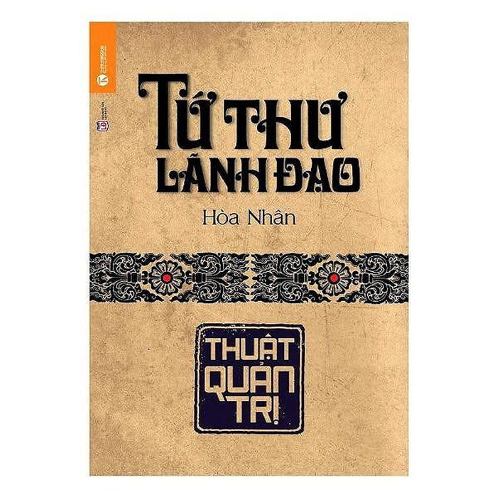 Sách - Tứ Thư Lãnh Đạo - Thuật Quản Trị (Tái Bản)