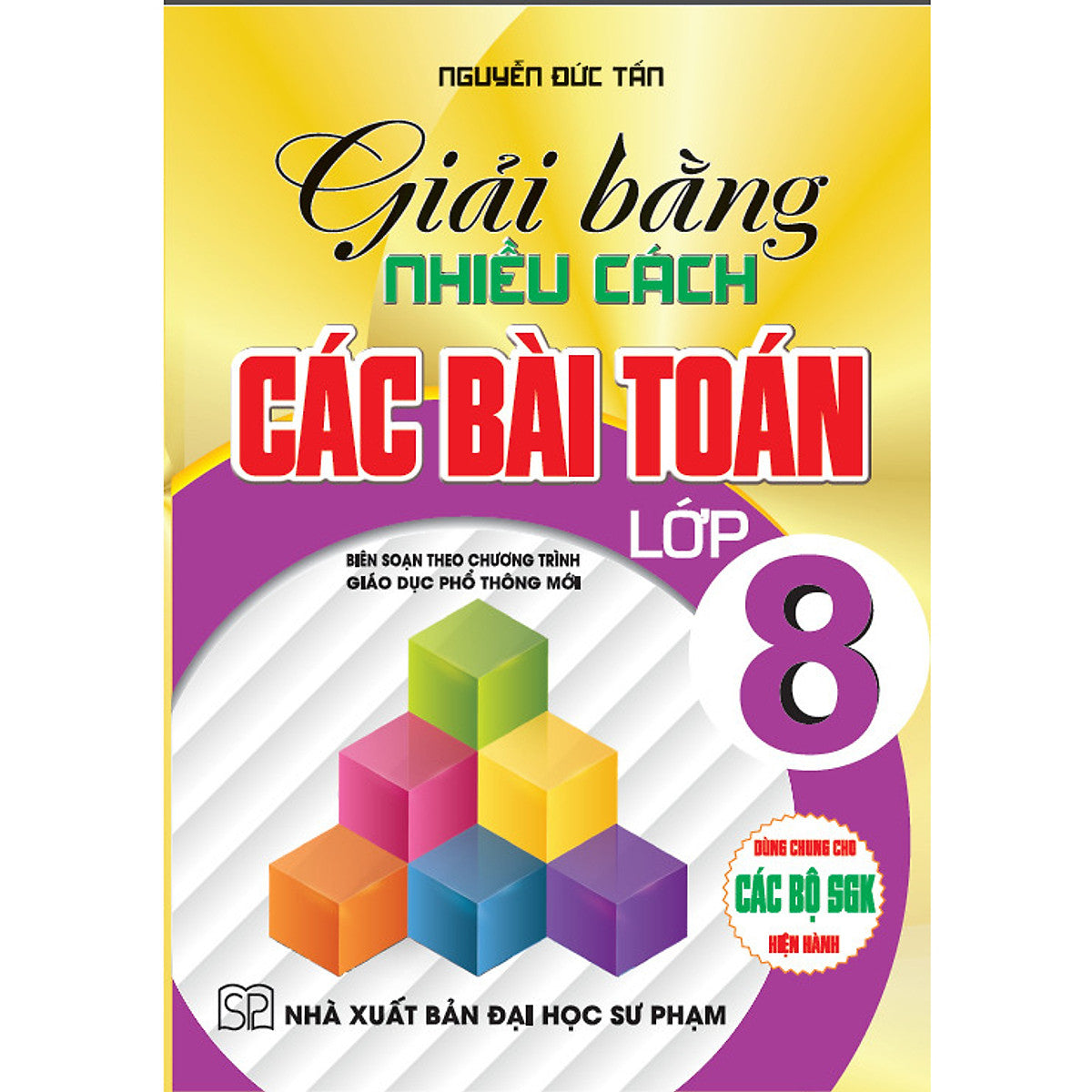 Giải Bằng Nhiều Cách Các Bài Toán Lớp 8 (Dùng Chung Cho Các Bộ Sgk Hiện Hành)
