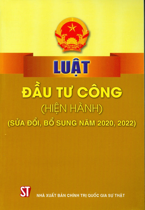 Luật Đầu Tư Công (Hiện Hành) (Sửa Đổi, Bổ Sung Năm 2020, 2022)