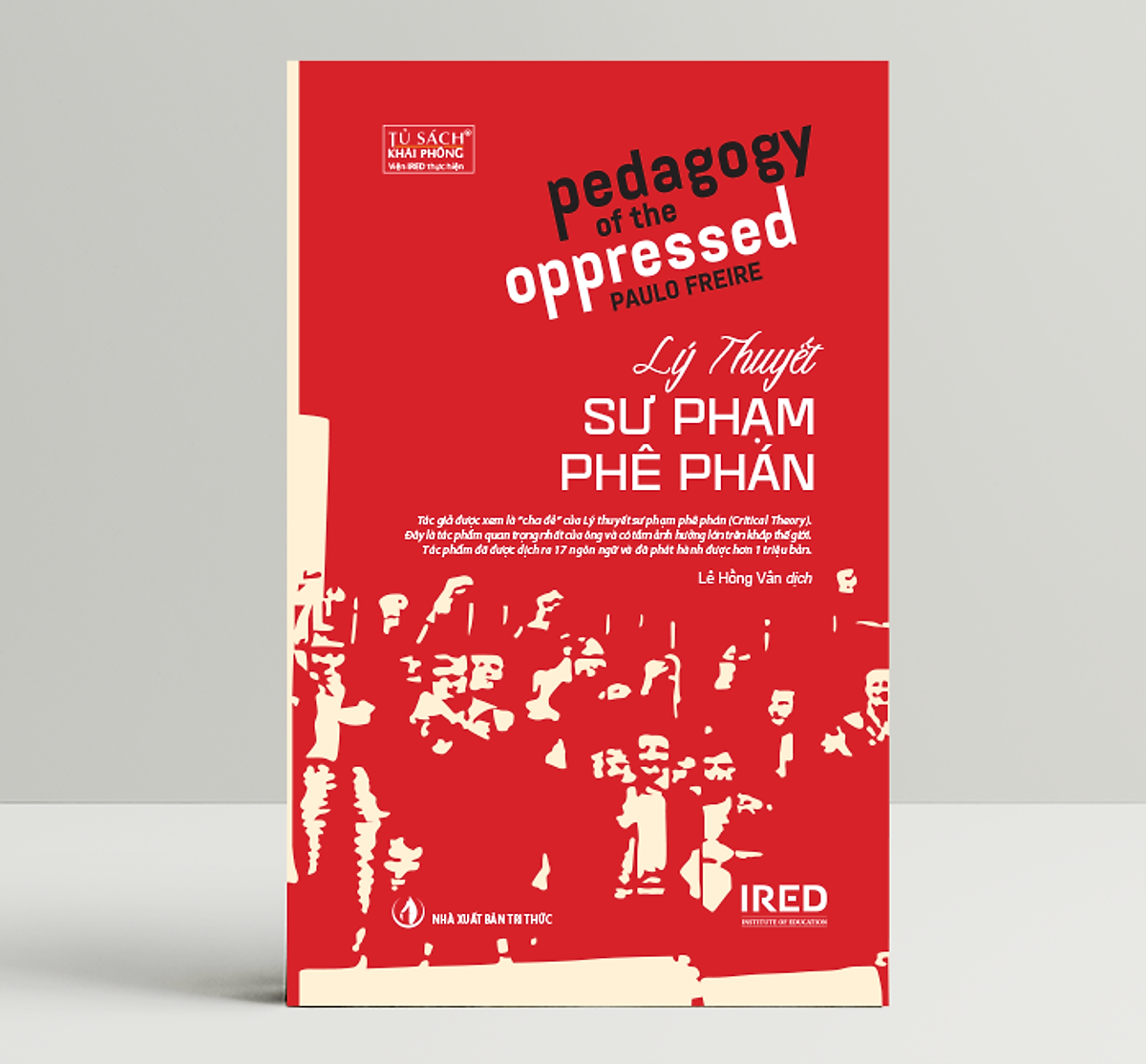 Sách Ired Books - Lý Thuyết Sư Phạm Phê Phán (Pedagogy Of The Oppressed) - Paulo Freire