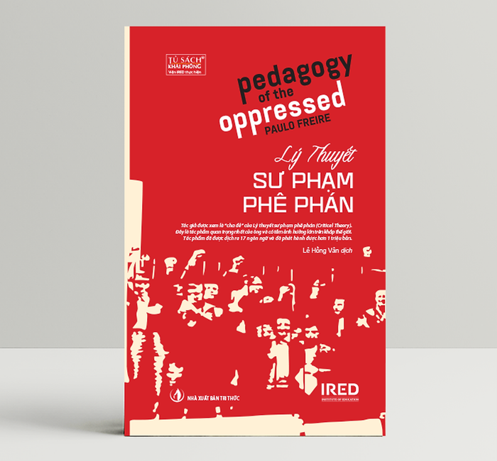 Sách Ired Books - Lý Thuyết Sư Phạm Phê Phán (Pedagogy Of The Oppressed) - Paulo Freire