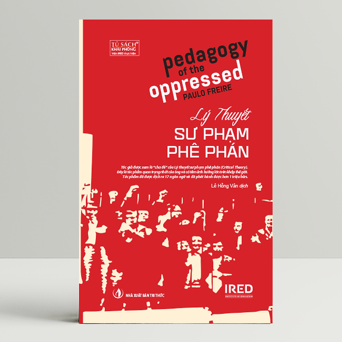 Sách Ired Books - Lý Thuyết Sư Phạm Phê Phán (Pedagogy Of The Oppressed) - Paulo Freire