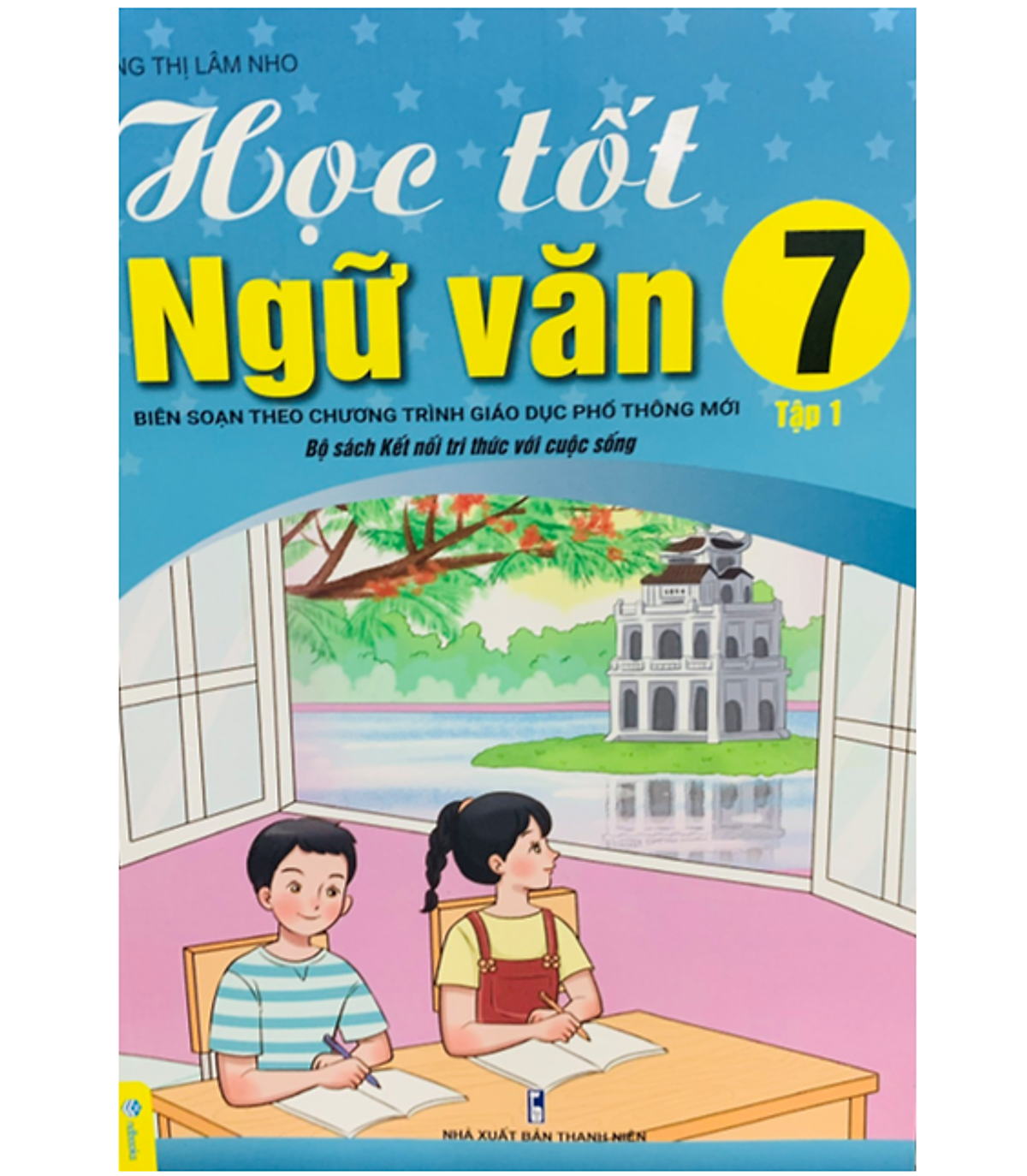 Sách - Học Tốt Ngữ Văn 7 - Tập 1 ( Bộ Kết Nối Tri Thức Với Cuộc Sống )