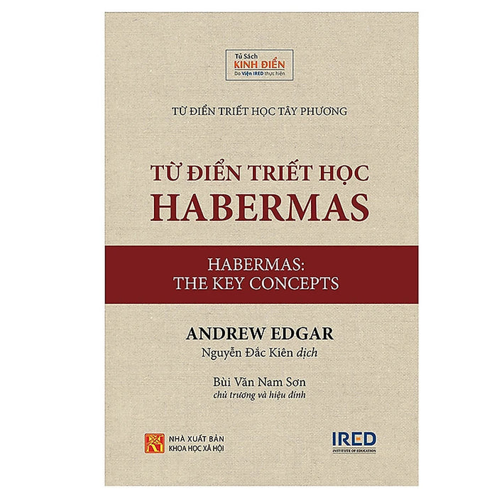 Từ Điển Triết Học Habermas (Habermas: The Key Concepts) - Andrew Edgar - Nguyễn Đắc Kiên Dịch - (Bìa Mềm)