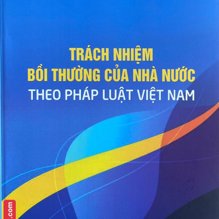 Trách Nhiệm Bồi Thường Của Nhà Nước Theo Pháp Luật Việt Nam