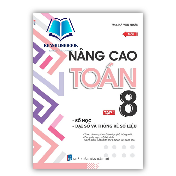 Sách - Nâng Cao Toán 8 Số Học, Đại Số Và Thông Kê Số Liệu - Tập 1