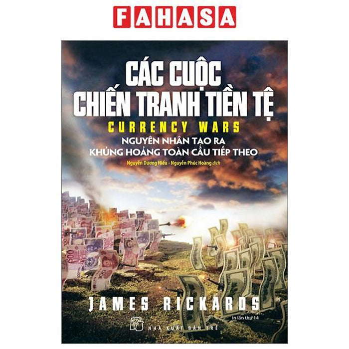 Các Cuộc Chiến Tranh Tiền Tệ (Tái Bản 2023)