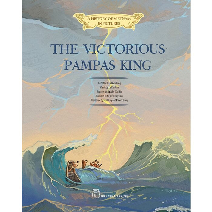 A History Of Vietnam In Pictures - The Victorious Pampas King