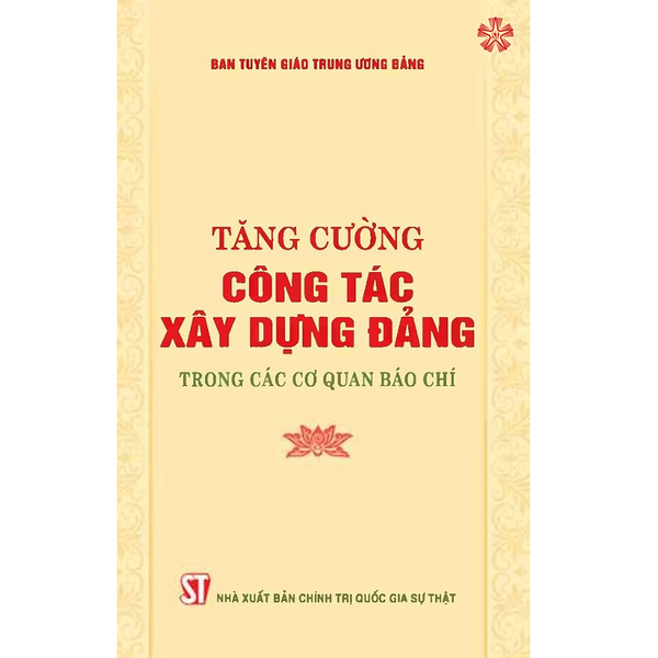 Tăng Cường Công Tác Xây Dựng Đảng Trong Các Cơ Quan Báo Chí