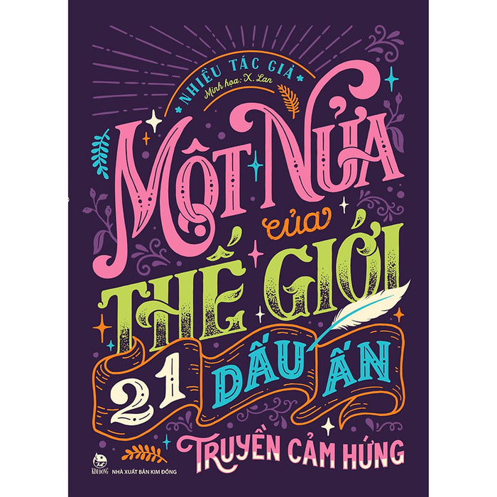 Sách: Một Nửa Của Thế Giới - 21 Dấu Ấn Truyền Cảm Hứng