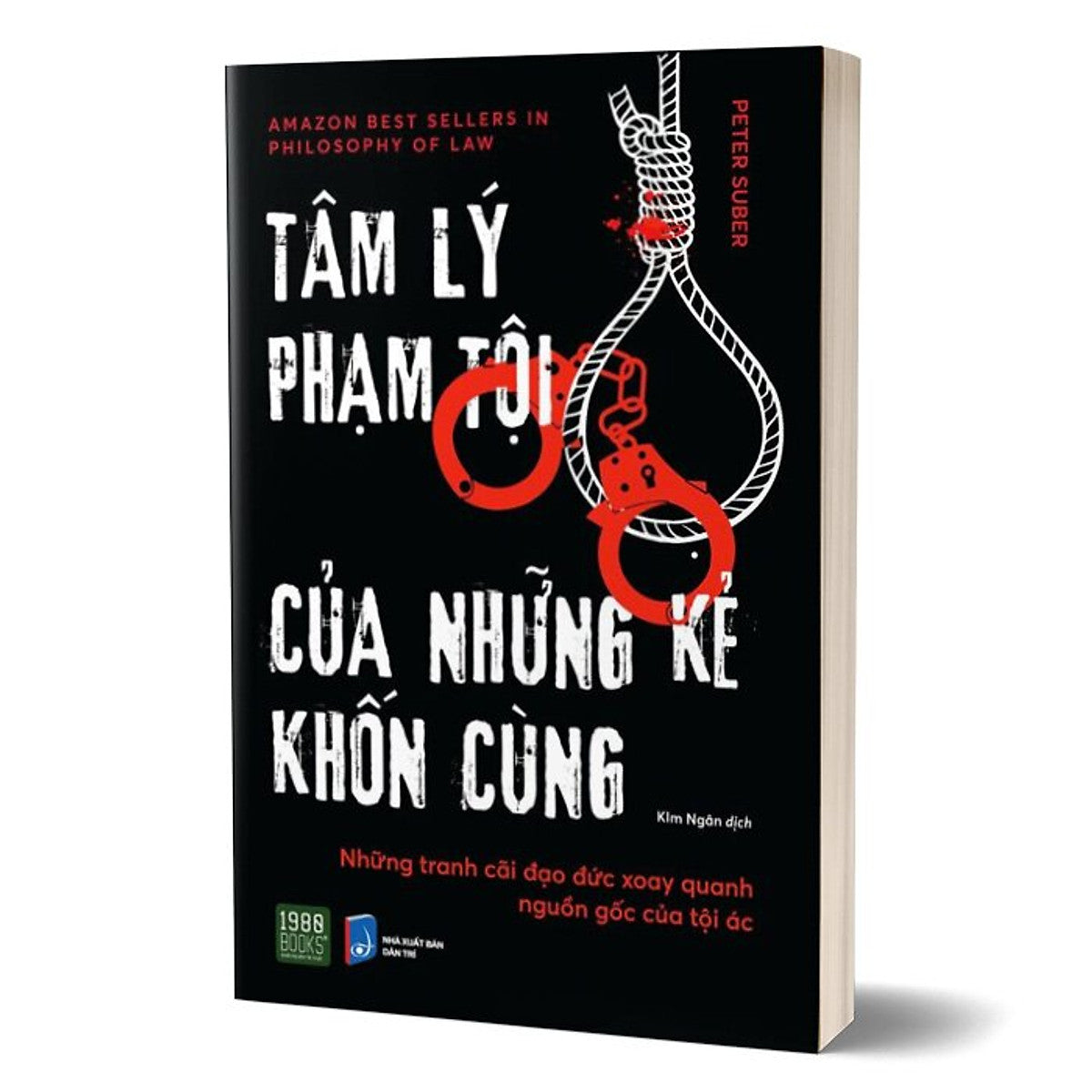 Tâm Lý Phạm Tội Của Những Kẻ Khốn Cùng  - Peter Suber (Ns Anh Thành)