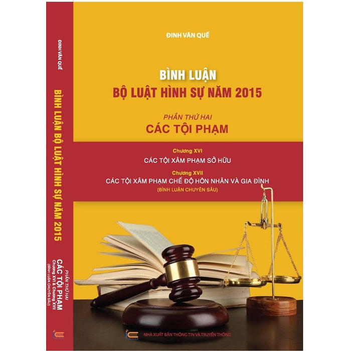 Bình Luận Bộ Luật Hình Sự Năm 2015 (Phần Thứ Hai - Các Tội Phạm), Chương Xvi: Các Tội Xâm Phạm Sở Hữu; Chương Xvii: Các Tội Xâm Phạm Chế Độ Hôn Nhân Và Gia Đình