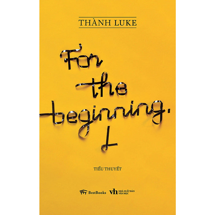 For The Beginning. L (Tiểu Thuyết)