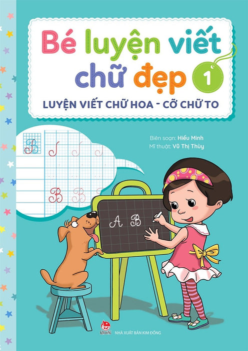 Bé Luyện Viết Chữ Đẹp - Tập 1 - Luyện Viết Chữ Hoa - Cỡ Chữ To