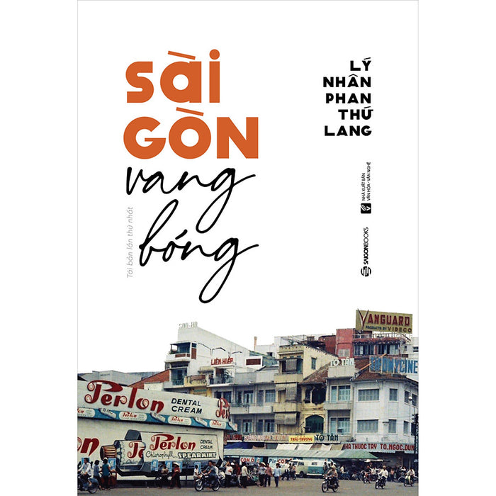 Sài Gòn Vang Bóng (Tái Bản 2020) -  Sài Gòn Ngày Hôm Qua Và Hôm Nay