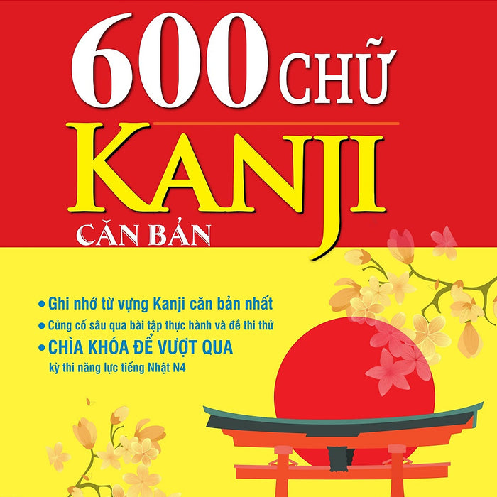 Tự Học 600 Chữ Kanji Căn Bản