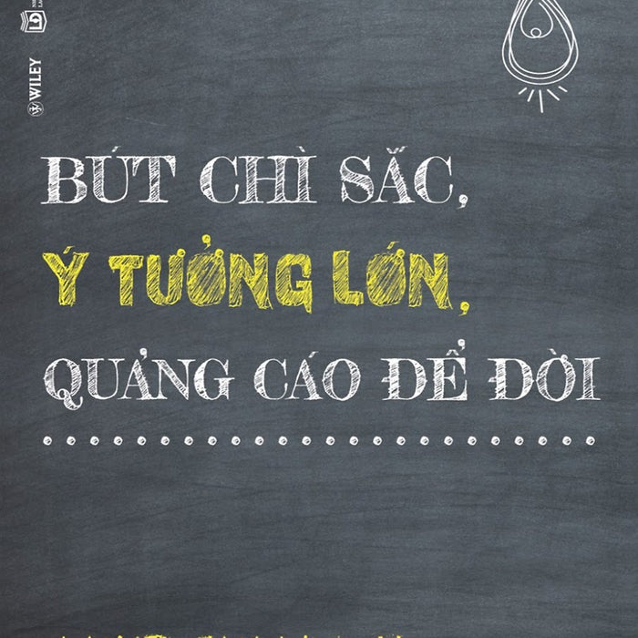 Bút Chì Sắc, Ý Tưởng Lớn, Quảng Cáo Để Đời