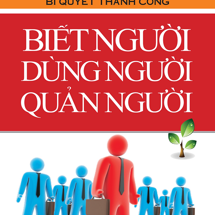 Biết Người Dùng Người Quản Người (Bìa Mềm)