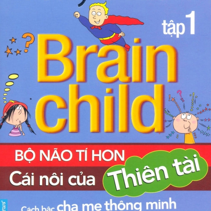 Bộ Não Tí Hon - Cái Nôi Của Thiên Tài (Tập 1)