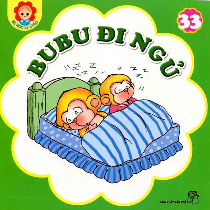 Bé Học Lễ Giáo - Bubu Tập 33: Bubu Đi Ngủ (Tái Bản)