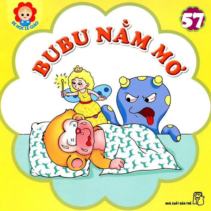 Bé Học Lễ Giáo - Bubu Tập 57: Bubu Nằm Mơ (Tái Bản)