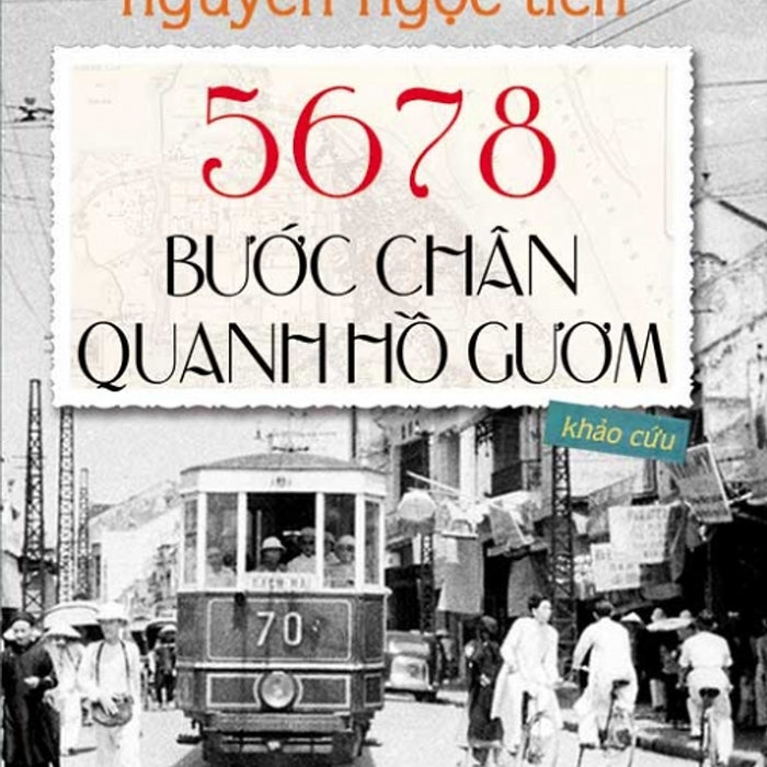 5678 Bước Chân Quanh Hồ Gươm