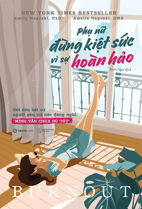 Phụ Nữ - Đừng Kiệt Sức Vì Sự Hoàn Hảo