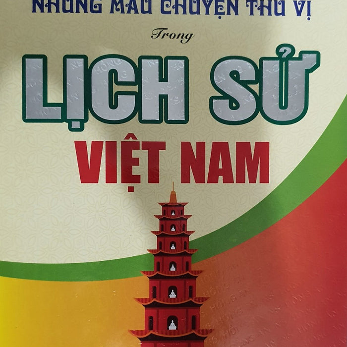 Những Mẩu Chuyện Thú Vị Trong Lịch Sử Việt Nam