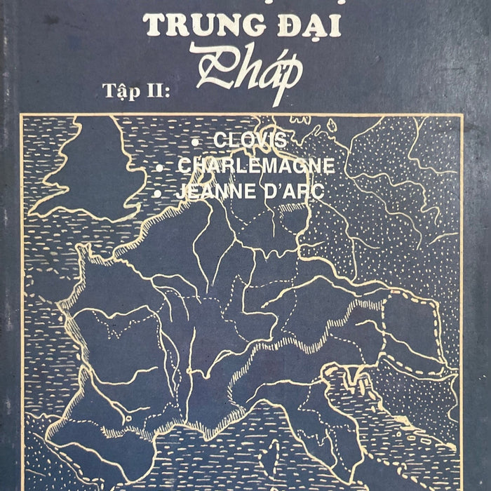 Các Nhân Vật Lịch Sư Trung Đại Pháp Tập Ii