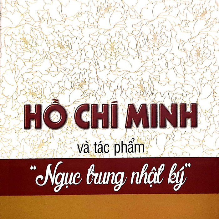 Hồ Chí Minh Và Tác Phẩm Ngục Trung Nhật Ký