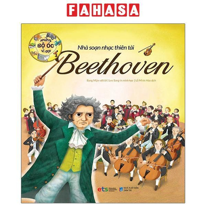 Những Bộ Óc Vĩ Đại - Nhà Soạn Nhạc Thiên Tài Beethoven (Tái Bản 2023)