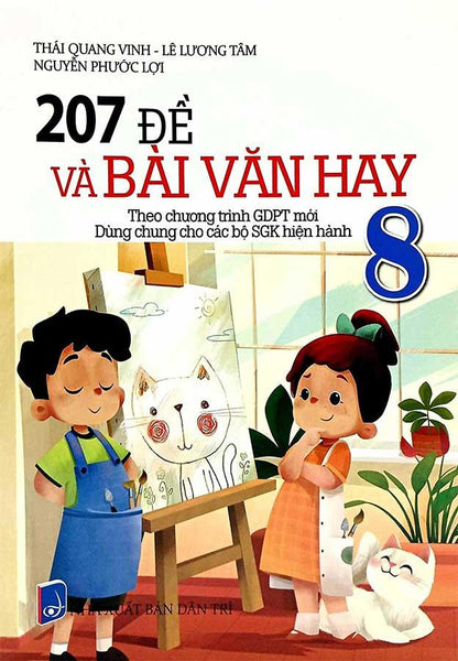 207 Đề Và Bài Văn Hay Lớp 8 (Dùng Chung Cho Các Bộ Sgk Hiện Hành)