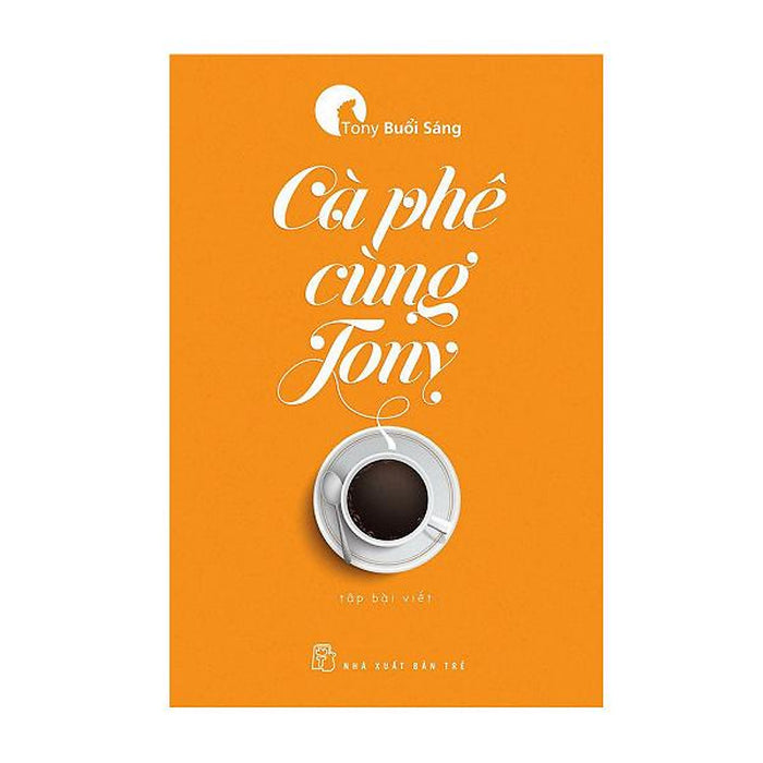 Tony Buổi Sáng - Cà Phê Cùng Tony