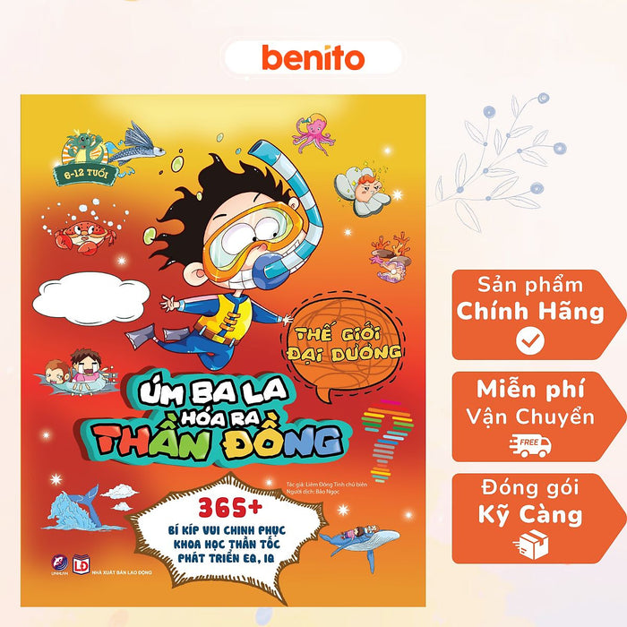 Benito - Sách Thiêu Nhi - Úm Ba La, Hóa Ra Thần Đồng - Thế Giới Đại Dương - Linh Lan Books