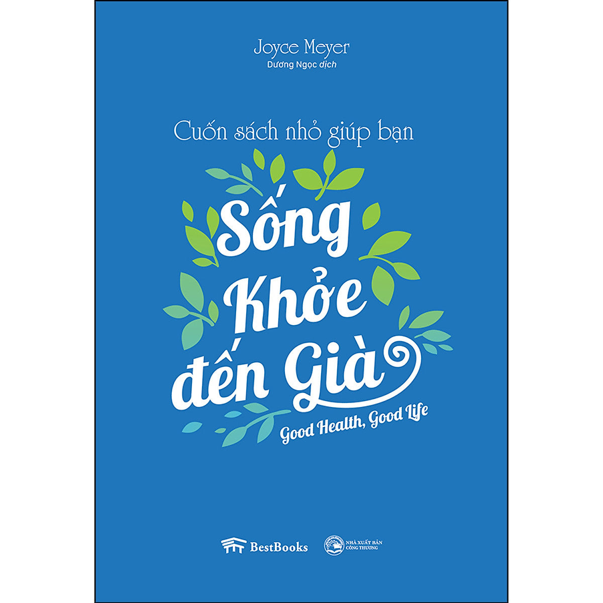 Cuốn Sách Nhỏ Giúp Bạn Sống Khỏe Đến Già