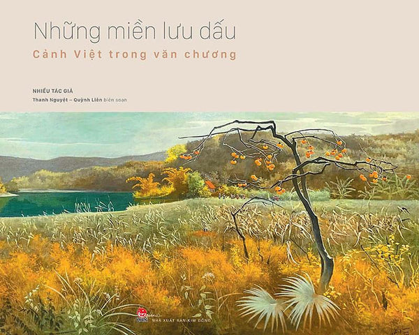 Những Miền Lưu Dấu - Cảnh Việt Trong Văn Chương