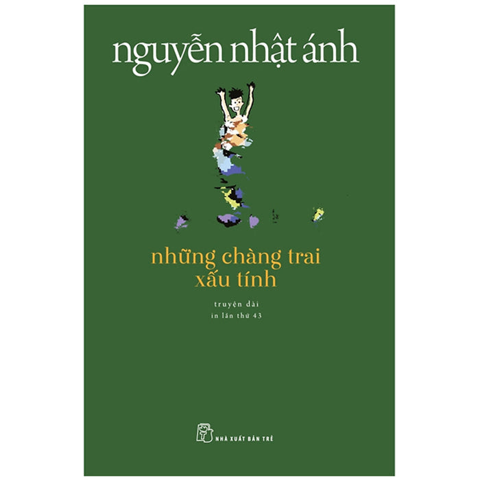 Những Chàng Trai Xấu Tính (Tái Bản 2022)