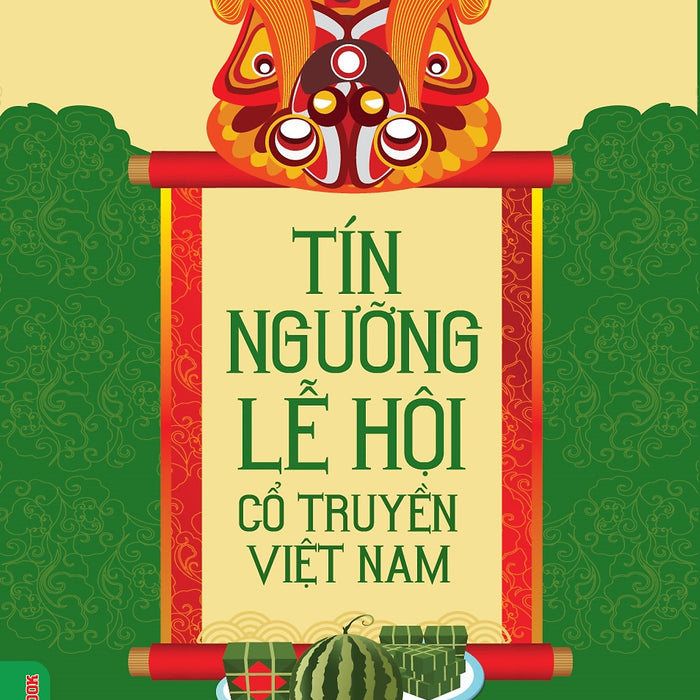 Tín Ngưỡng, Lễ Hội Cổ Truyền Việt Nam (Bản In Năm 2023)