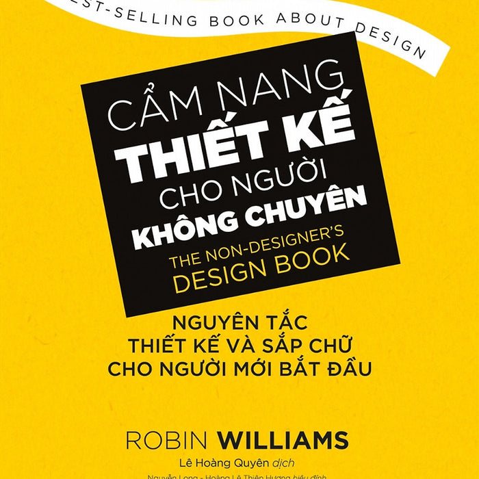 Cẩm Nang Thiết Kế Cho Người Không Chuyên - Robin Williams - Lê Hoàng Quyên - (Bìa Mềm)