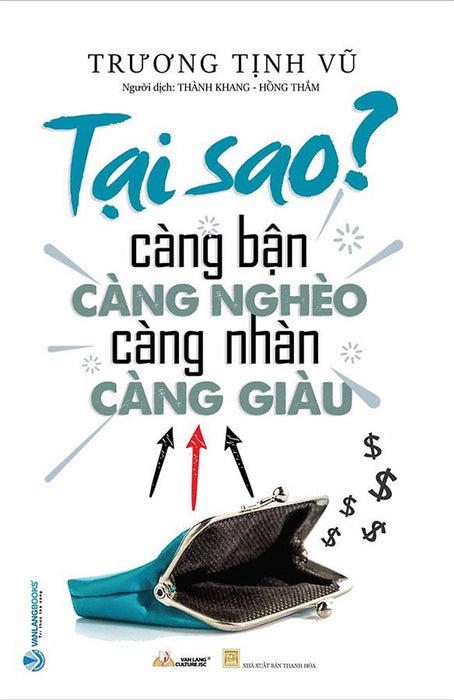 Tại Sao Càng Bận Càng Nghèo, Càng Nhàn Càng Giàu? (Tái Bản Năm 2022)