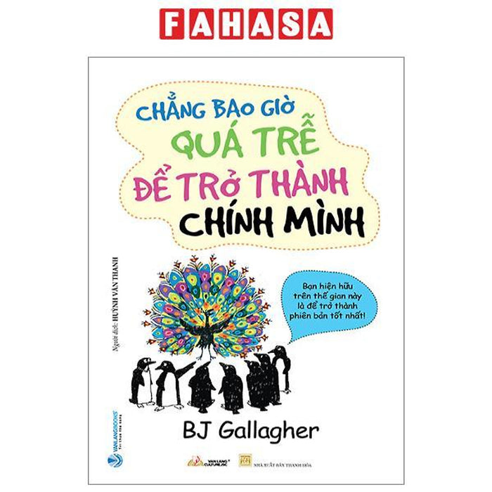 Chẳng Bao Giờ Quá Trễ Để Trở Thành Chính Mình (Tái Bản 2023)