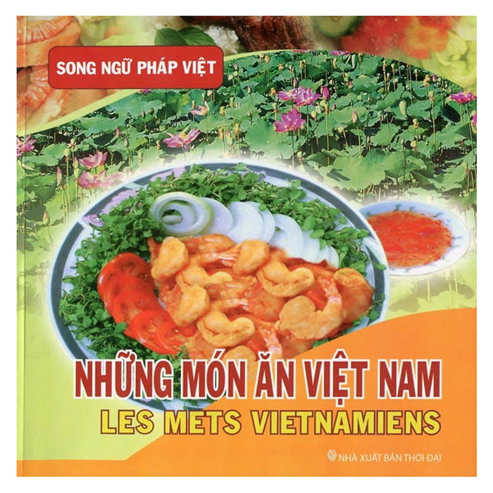 Những Món Ăn Việt Nam (Song Ngữ Pháp - Việt)