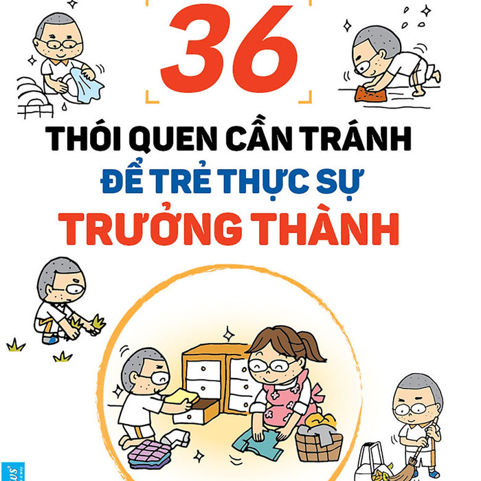 36 Thói Quen Cần Tránh Để Trẻ Thực Sự Trưởng Thành_Fn