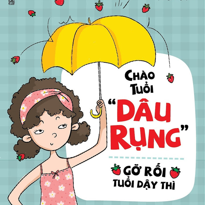 Chào Tuổi Dâu Rụng - Gỡ Rối Tuổi Dậy Thì