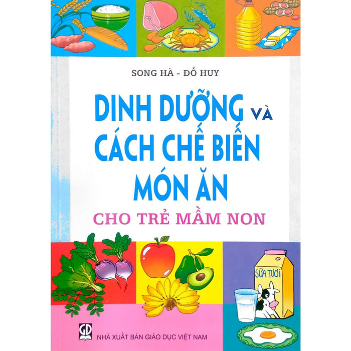 Dinh Dưỡng Và Cách Chế Biến Món Ăn Cho Trẻ Mầm Non( Dt)